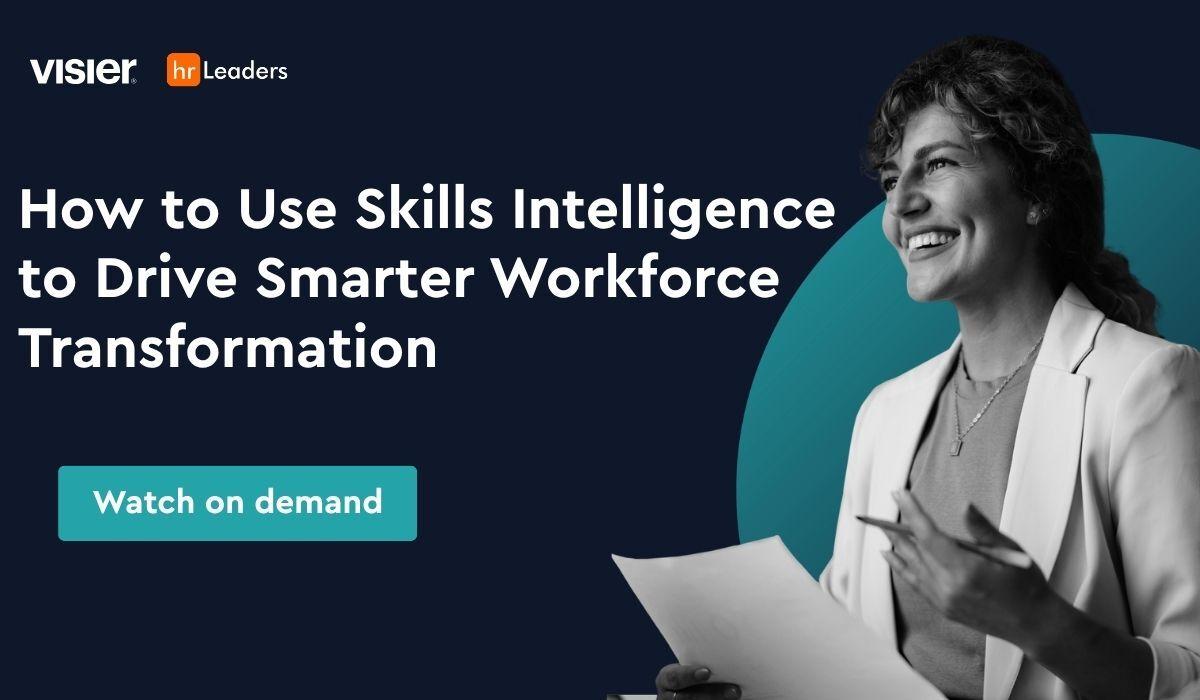 How to Use Skills Intelligence to Drive Smarter Workforce Transformation - Webinar